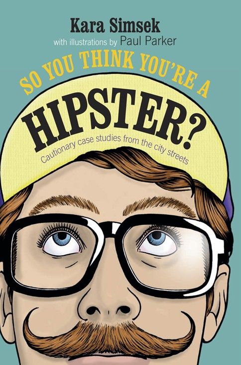 So You Think You're A Hipster?