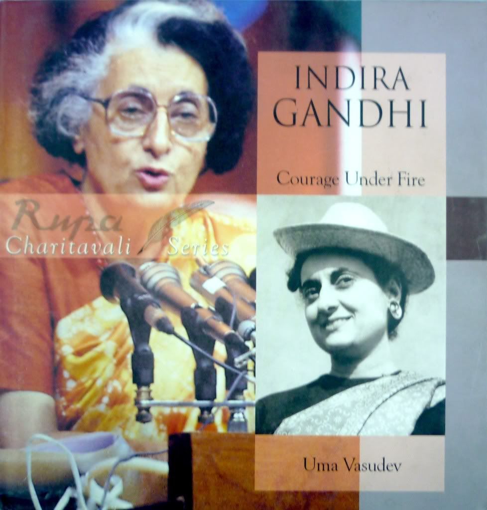 Indira Gandhi : Courage Under Fire - By Uma Vasudev