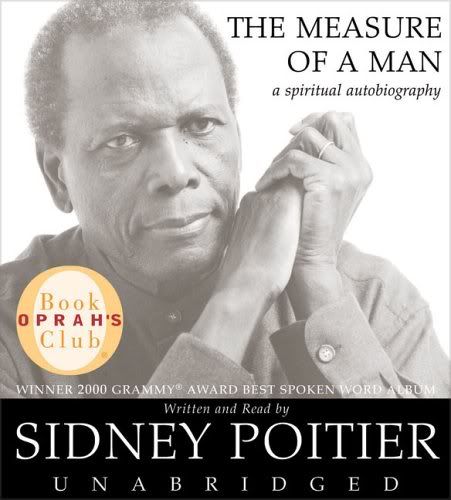 The Measure of a Man - A Spiritual 

Autobiography - By Sidney Poitier